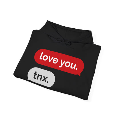 Love You, Thx-Unisex Hooded Sweatshirt